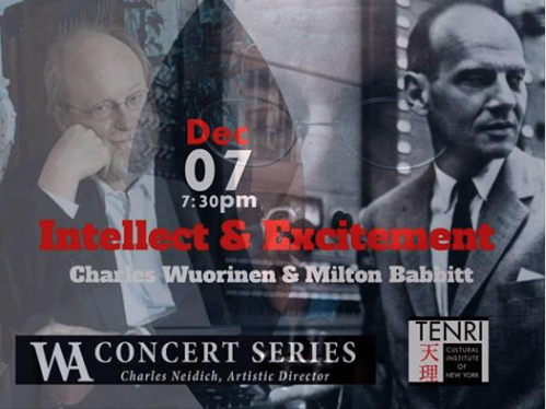 Wa Concerts presents Intellect and Excitement: The Music of Charles Wuorinen and Milton Babbitt in Review